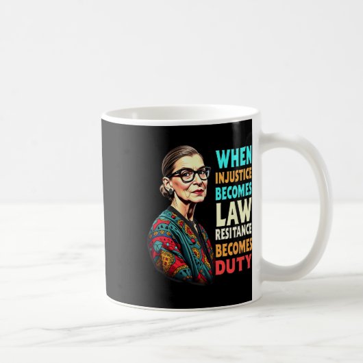 Mug Rbg Quand L'Injustice Devient La Résistance À La L (Droite)