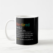 Mug Re Tired Definition Retro Exhausted Retirement Hum (Gauche)