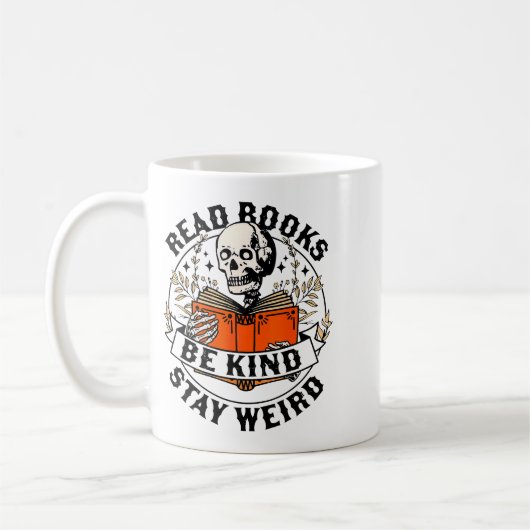 Mug Read Books Be Kind Stay Weird Skeleton Reading Hal (Gauche)