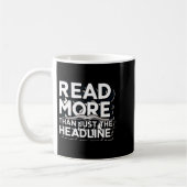Mug Read More Than Just The Headline Funny Quote Sloga (Gauche)