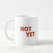 Mug Ready ? Non. Coffee (Gauche)