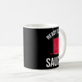 Mug Ready To Get Sauced Funny Cranberry Sauce Thanksgi (Devant droit)