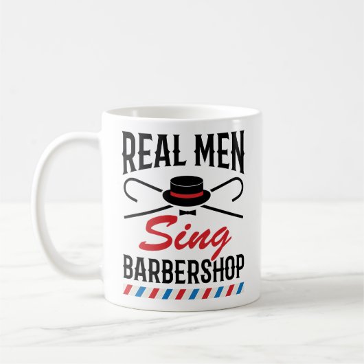 Mug Real Men Chante Barbershop Singer Chant (Gauche)