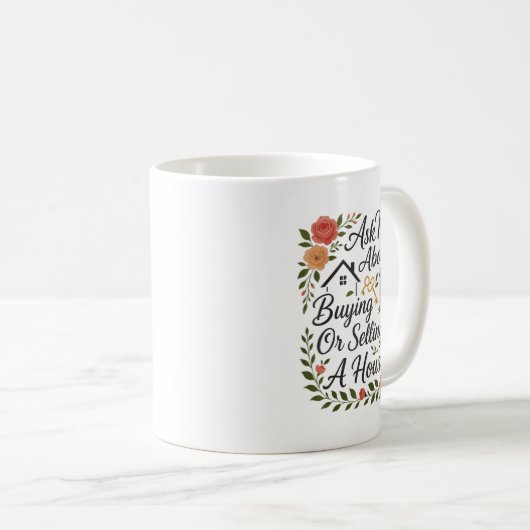 Mug Realtor Ask Me About Buying Or Selling A House (Devant droit)