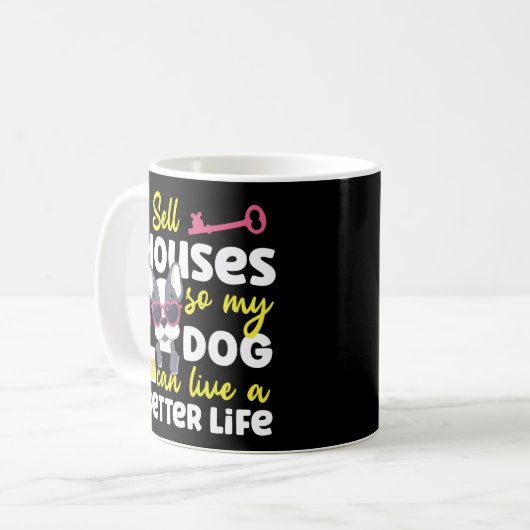 Mug Realtor Je Vends Des Maisons Pour Que Mon Chien Pu (Devant gauche)