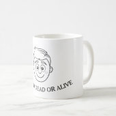 Mug Recherché mort ou vivant (Devant droit)