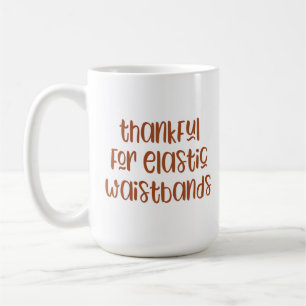 Mug Reconnaissant pour les ceintures élastiques drôle