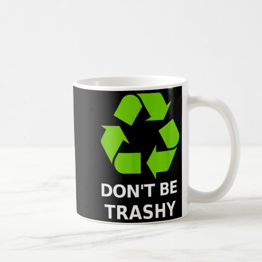 Mug Recycling Don't Trashy Recycling Green Earth  (Droite)