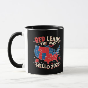 Mug Red mène la voie Bonjour 2025 Inauguration Trump