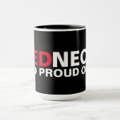 Mug Redneck Et Fière De Ça (Centre)
