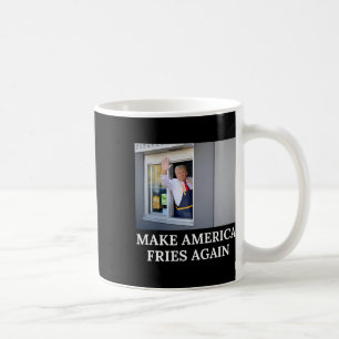 Mug Refaire l'Amérique Frites Encore - Drôle Trump Dri