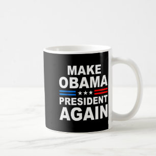 Mug Refaire Obama Président Encore Obama Pour Présiden