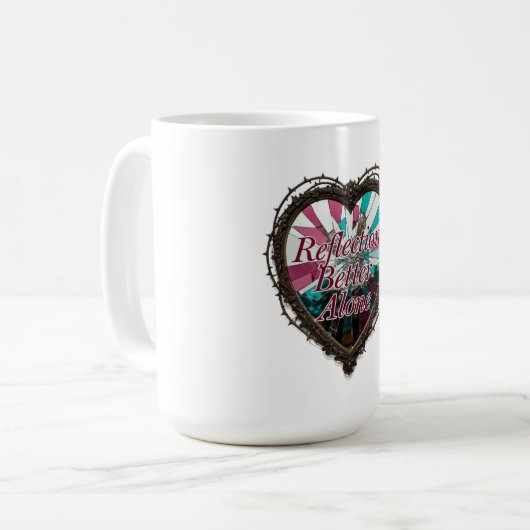 Mug Reflection: Better Alone T-Shirt | Shattered Mirro (Devant gauche)