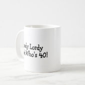 Mug Regard Whos 40 de Lordy Lordy (Devant gauche)