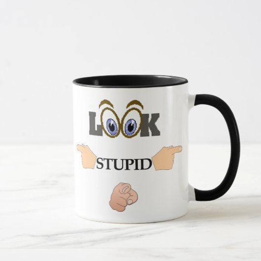 Mug Regarde la boue stupide (Droite)