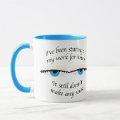 Mug Regarder le travail pendant des heures sans que ce (Gauche)