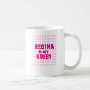 Mug Regina est ma reine