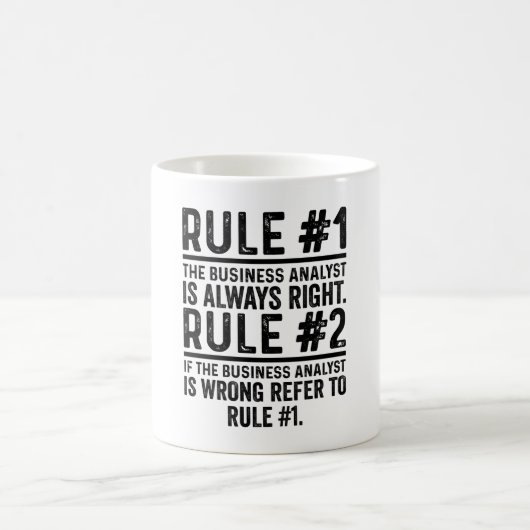Mug Règle #1 L'Analyste D'Affaires A Toujours Raison D (Centre)