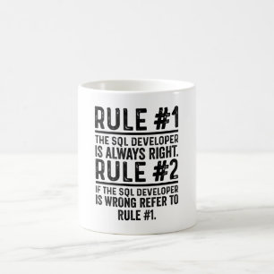 Mug Règle #1 Le développeur SQL a toujours raison