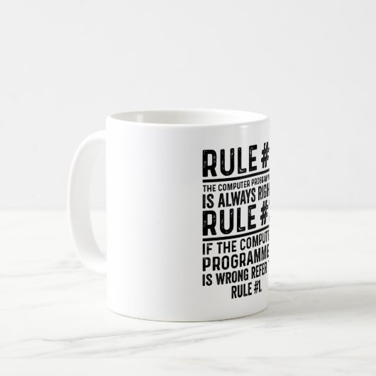 Mug Règle #1 Le Programmeur Informatique A Raison Drôl (Devant gauche)