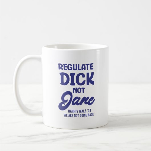 Mug Réglementer Dick et non Jane Reproductive Rights R (Gauche)