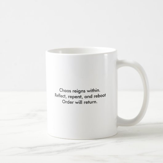 Mug Règnes de chaos en dedans. Reflétez, (Droite)