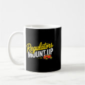 Mug Regulators Mount Up Cute Funny Quote Tee (Gauche)
