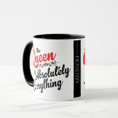 Mug Reine absolument de tout fait sur commande (Devant gauche)