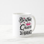 Mug Reine d'anniversaire en quarantaine (Devant droit)