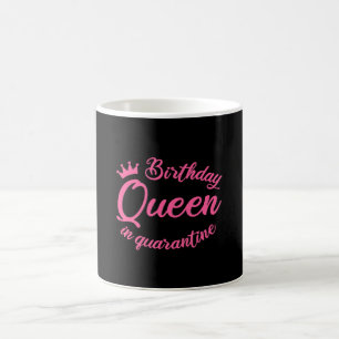 Mug Reine d'anniversaire en quarantaine