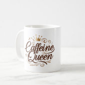 Mug " Reine de la caféine " (Devant gauche)