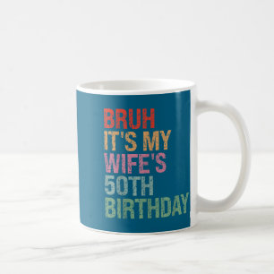 Mug Reine du 50e anniversaire de l'épouse de Bruh anné