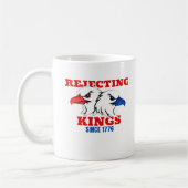 Mug Rejecting Kings Since 1776 Classic Creative Design (Gauche)