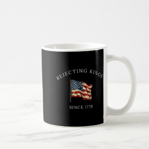 Mug Rejetant les rois depuis 1776 4 juillet Patriotiqu