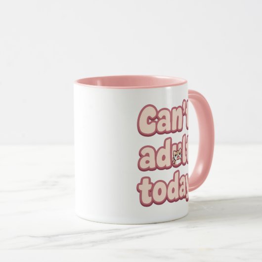Mug Relatable Lazy Day "Can't Adult" Saying (Devant droit)