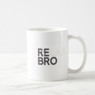 Mug Relax Bro Funny Lacrosse Player Lax Lover Joke Tee