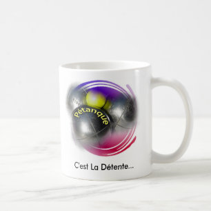 Mug Relaxez la citation tornade comme la pétanque des