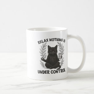 Mug Relaxez Rien N'est Sous Contrôle Drôle Sarcastique