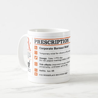 Mug Remède amusant contre l'épuisement professionnel e