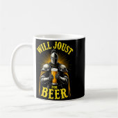 Mug Renaissance Medieval Knight Will Joust For Beer (Gauche)