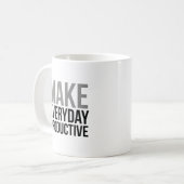 Mug Rendez Chaque Jour Productif (Devant gauche)