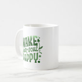 MUG RENDEZ VOTRE ÂME HEUREUSE (Devant gauche)