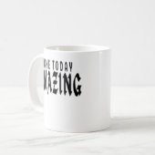 MUG RENDRE AUJOURD'HUI EXTRAORDINAIRE (Devant gauche)