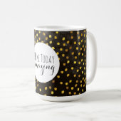Mug Rendre aujourd'hui Extraordinaire (Devant droit)