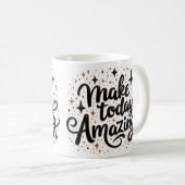 Mug Rendre aujourd'hui Extraordinaire 1 (Devant droit)