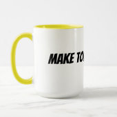 Mug rendre aujourd'hui incroyable (Gauche)