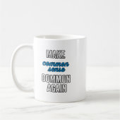 Mug Rendre commun le sens commun (Gauche)