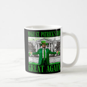 Mug Rendre la fête de St. Patricks à nouveau formidabl