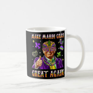 Mug Rendre la grandeur de Mardi Gras à nouveau drôle T