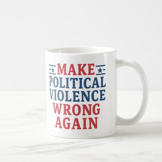 Mug Rendre la violence politique incorrecte (Droite)